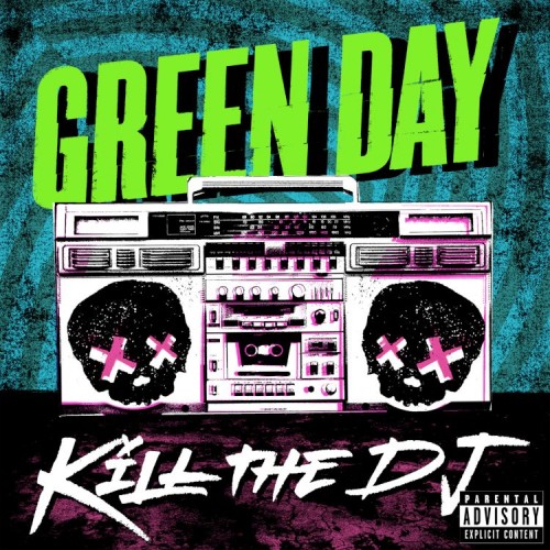  Download on Green Day Kill The Dj Mp3 Download   Metal Rockz   New Metal And Rock