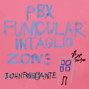 John Frusciante  PBX Funicular Intaglio Zone [Japanese Edition] (2012)