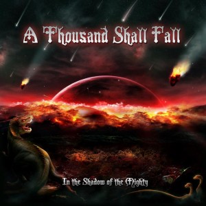 A Thousand Shall Fall - In The Shadow Of The Mighty [EP] (2013)