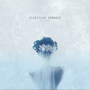 Vladislav Ermakov - Silver [Single] (2013)