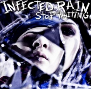 Infected Rain - Stop Waiting (Single) (2013)