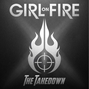 Girl on Fire - The Takedown [Single] (2013)