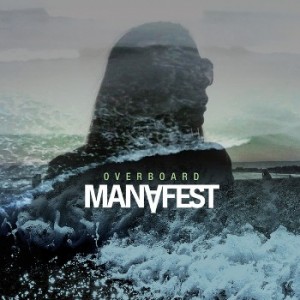 Manafest - Overboard (Single) (2013)
