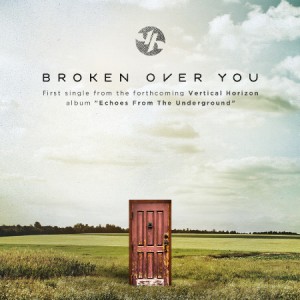 Vertical Horizon - Broken Over You (Single) (2013)